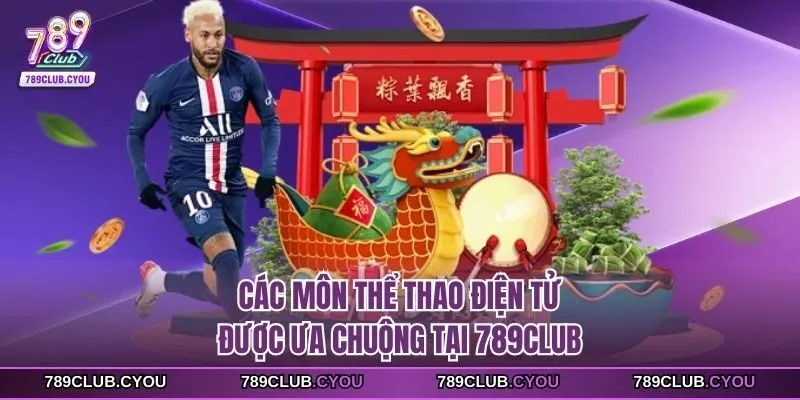 Các môn thể thao điện tử được ưa chuộng tại 789Club