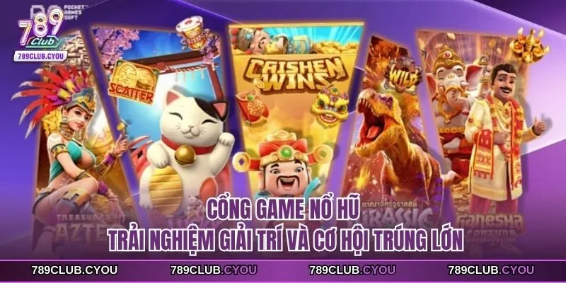 Cổng game nổ hũ