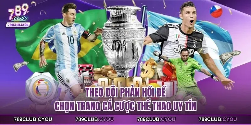 Theo dõi phản hồi đề chọn trang cá cược thể thao uy tín